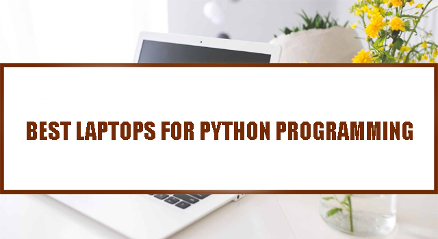 Best Laptops for Python Programming